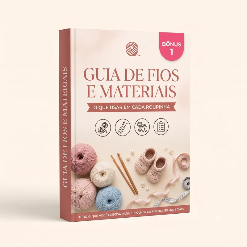 Guia de Fios e Materiais para roupinhas de crochê infantil